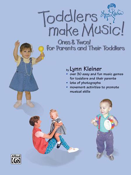Kids Make Music: Toddlers Make Music! Ones & Twos!